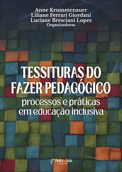 Capa_AnneKrummenauer Tessituras do fazer pedagógico: processos e práticas em educação inclusiva