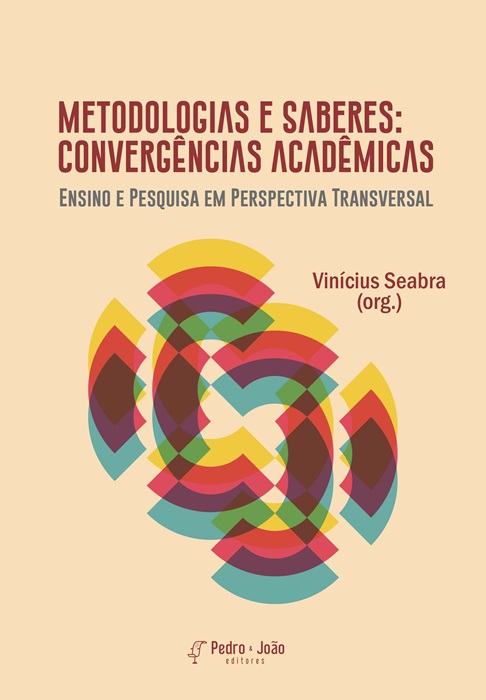 Capa_ViniciusSeabra Metodologias e Saberes: Convergências Acadêmicas – Ensino e Pesquisa em Perspectiva Transversal