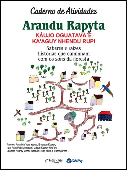 Capa_MarianaPaladino Caderno de atividades ARANDU RAPYTA KÁUJO OGUATAVA´E KA'AGUY NHENDU RUPI
