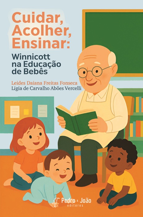 Cuidar, acolher, ensinar: Winnicott na educação de bebês