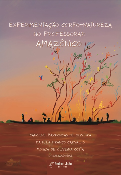 Capa_DanielaFranco Experimentação corpo-natureza no professorar amazônico
