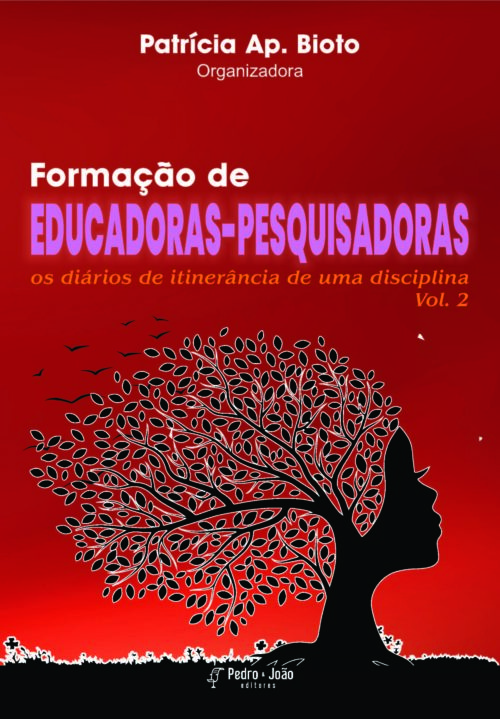 Capa_PatriciaAp Formação de educadoras-pesquisadoras, os diários de itinerância de uma disciplina. Vol 2