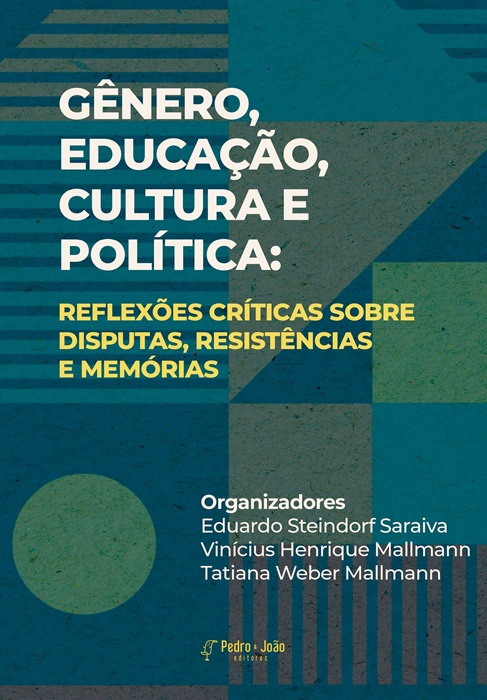 Gênero, Educação, Cultura e Política: reflexões críticas sobre disputas, resistências e memórias