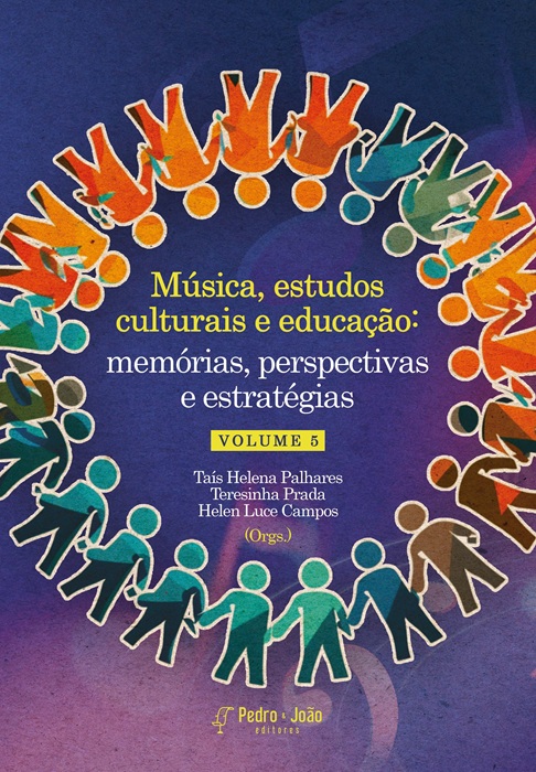 Música, estudos culturais e educação: memórias, perspectivas e estratégias. Vol. 5