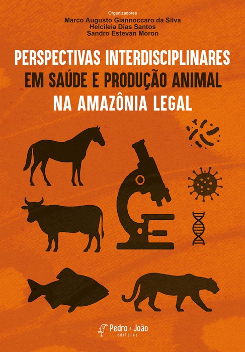 Perspectivas interdisciplinares em saúde e produção animal na Amazônia Legal