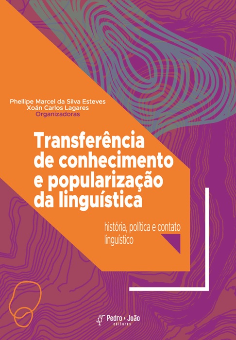 Transferência de conhecimento e popularização da linguística: história, política e contato linguístico
