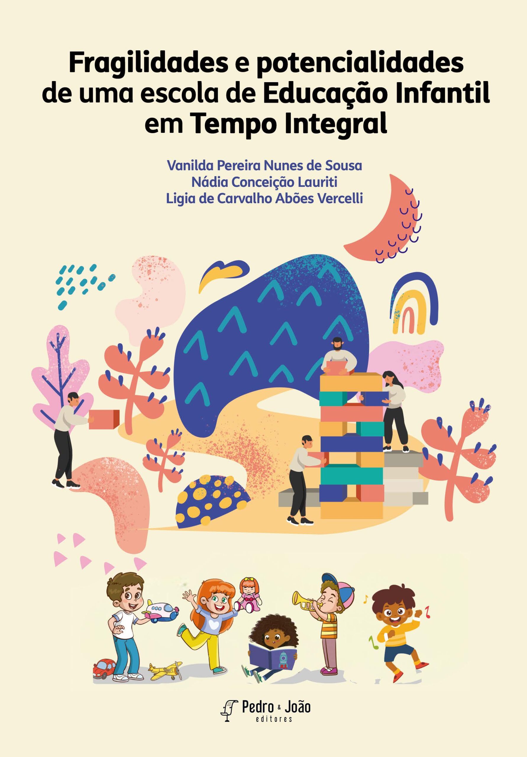 Fragilidades e potencialidades de uma escola de Educação Infantil em Tempo Integral.
