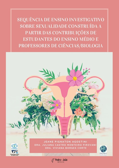 Capa_Jeanne Sequência de ensino investigativo sobre sexualidade construída a partir da participação de estudantes do ensino médio e professores de ciências/biologia