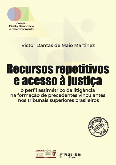 Capa_Paulo+Victor Recursos repetitivos e acesso à justiça: o perfil assimétrico da litigância na formação de precedentes vinculantes nos tribunais superiores brasileiros