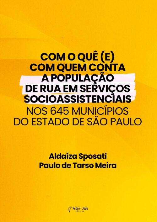 Com o quê (e) com quem conta a população de rua em serviços socioassistenciais nos 645 municípios do Estado de São Paulo